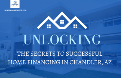 Unlocking the Secrets to Successful Home Financing in Chandler, AZ